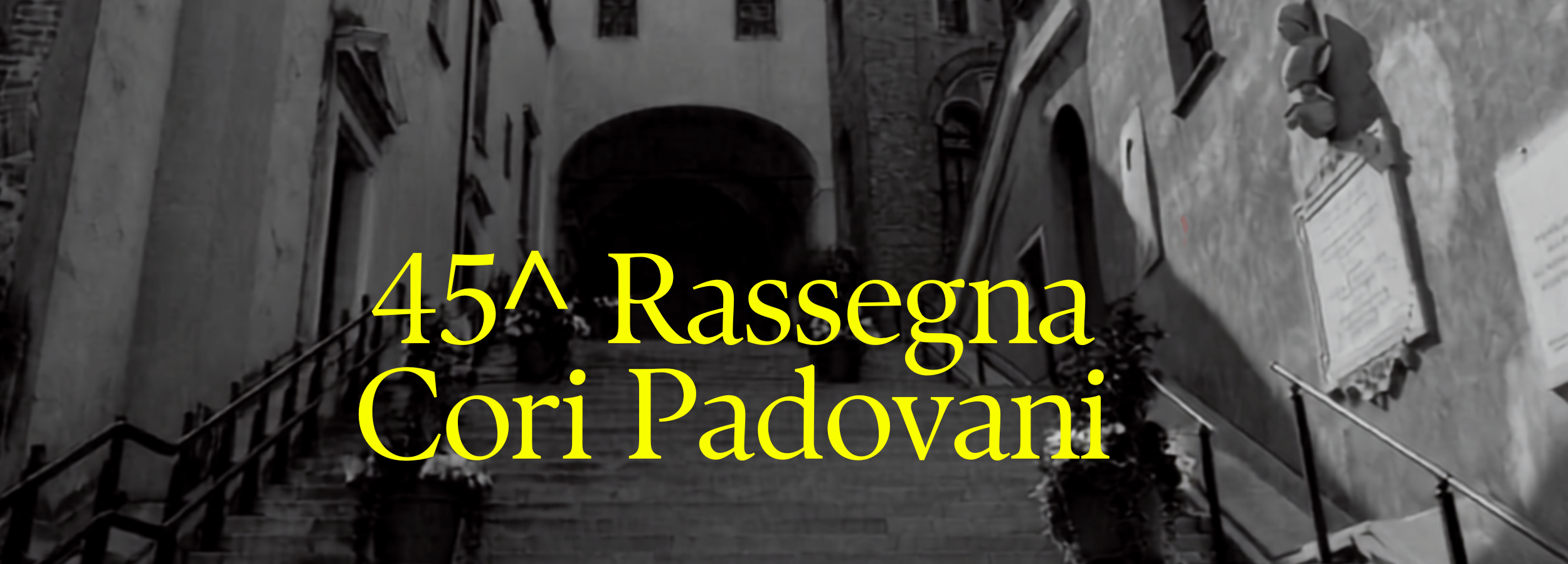 45° Rassegna Cori Padovani — sabato 20 giugno, ore 21:00